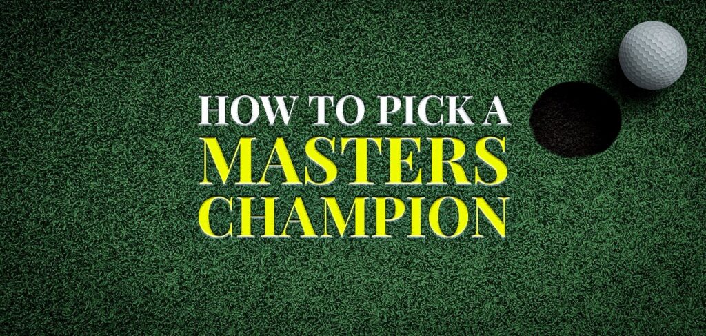 How to pick a Masters champion